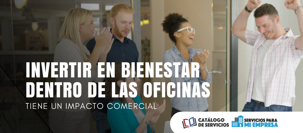 invertir-en-bienestar-dentro-de-las-oficinas-tiene-un-impacto-comercial